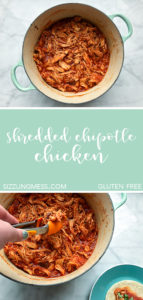 Shredded chipotle chicken is perfect for tacos, tostadas, or enchiladas. Make it ahead for a party or taco bar. Includes oven and slow cooker directions. Gluten free.